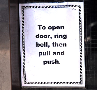 To Open Door, ring bell then pull and pull, sign on door